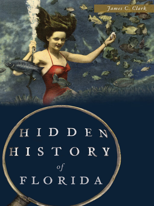 Title details for Hidden History of Florida by James C. Clark - Available